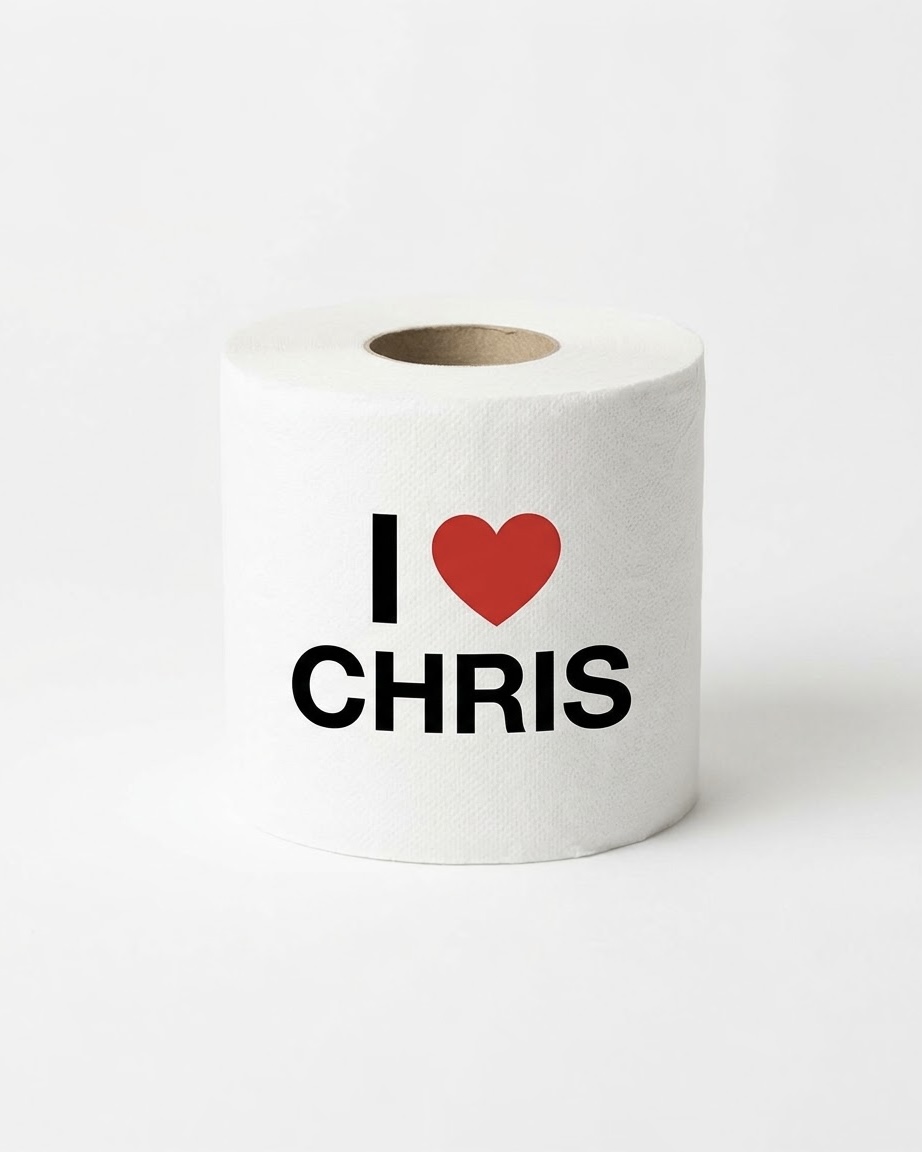I Love Chris Toilet Paper